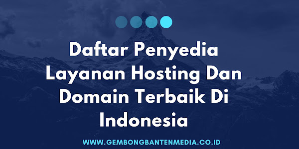 Daftar Penyedia Layanan Hosting Dan Domain Terbaik Di Indonesia