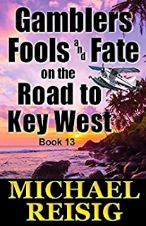 Gamblers Fools And Fate On The Road To Key West - Caribbean Adventure/Humor by Michael Reisig - book promotion sites