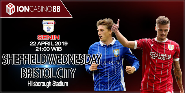 Prediksi Bola Sheffield Wednesday vs Bristol City 22 April 2019