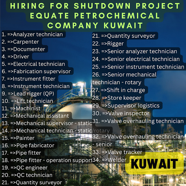 Hiring for Shutdown Project Equate Petrochemical Company Kuwait