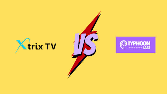 Typhoon Labs IPTV vs XtrixTV IPTV