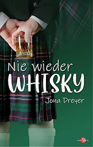 Nie wieder Whisky: Highland Games mit Hindernissen (Lauwarme Schottenromanze) (Scotland Romance)