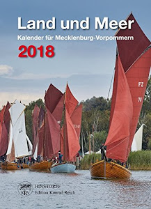 Land und Meer 2018: Kalender für Mecklenburg-Vorpommern