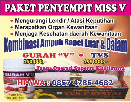 testi dari cara cepat merapatkan miss v nyeri saat hamil muda, di cari penyempit menangani miss v panas setelah berhubungan cespleng, segera hubungi situs penjual gurah V tuntaskan miss v ngilu yg terbukti