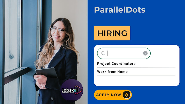 ParallelDots is Hiring Project Coordinators