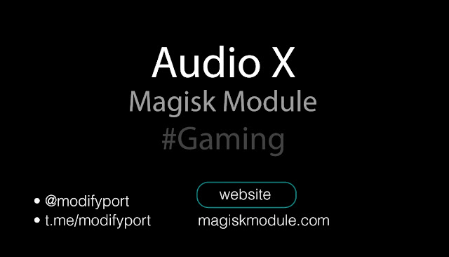 Audio X Magisk Module Best for Sounds