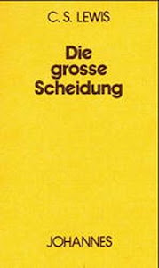 Die grosse Scheidung: Oder zwischen Himmel und Hölle (Sammlung Kriterien)