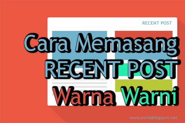 Cara Memasang Recent Post Warna Warni