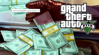 cara mendapatkan uang di gta 5 online dengan mudah - area