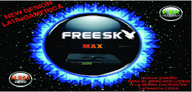 FREESKY MAX HD ( CHILE ) NOVA ATUALIZAÇÃO V1.45 - 19/10/2020