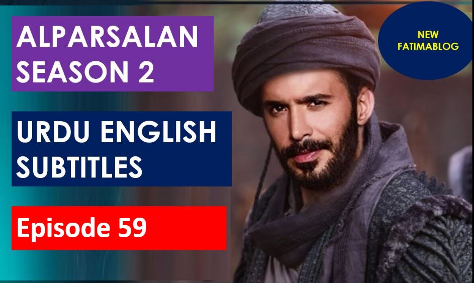 Recent,Alparslan season 2 Episode 59 Urdu subtitles,Alparslan,Alparslan season 2 Episode 59 with Urdu subtitles,Alparslan Buyuk Selcuklu season 2 Urdu subtitles 59 episode,