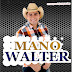 MANO WALTER CANTA VAQUEJADA 2013