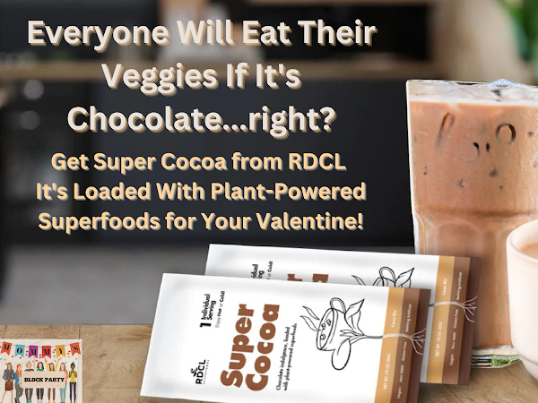Everyone Will Eat Their Veggies If It's Chocolate...right? Get Super Cocoa from RDCL. It's Loaded With Plant-Powered Superfoods for Your Valentine!
