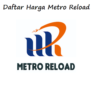 Daftar Harga Metro Reload