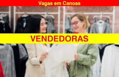 Vagas para vendedoras em Canoas