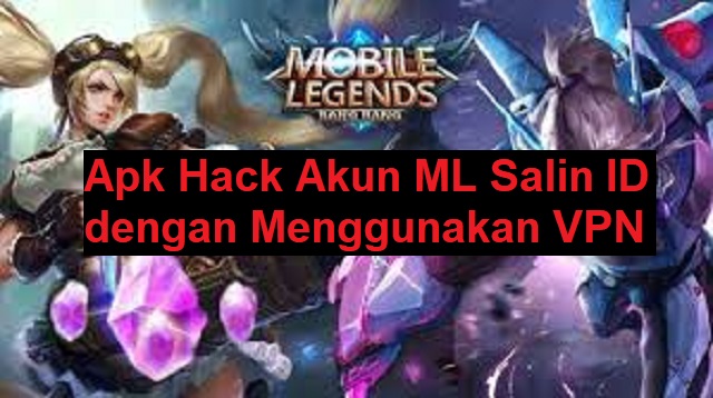 Apk Hack Akun ML Salin ID