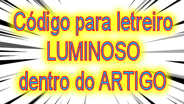 Código para letreiro luminoso dentro do artigo