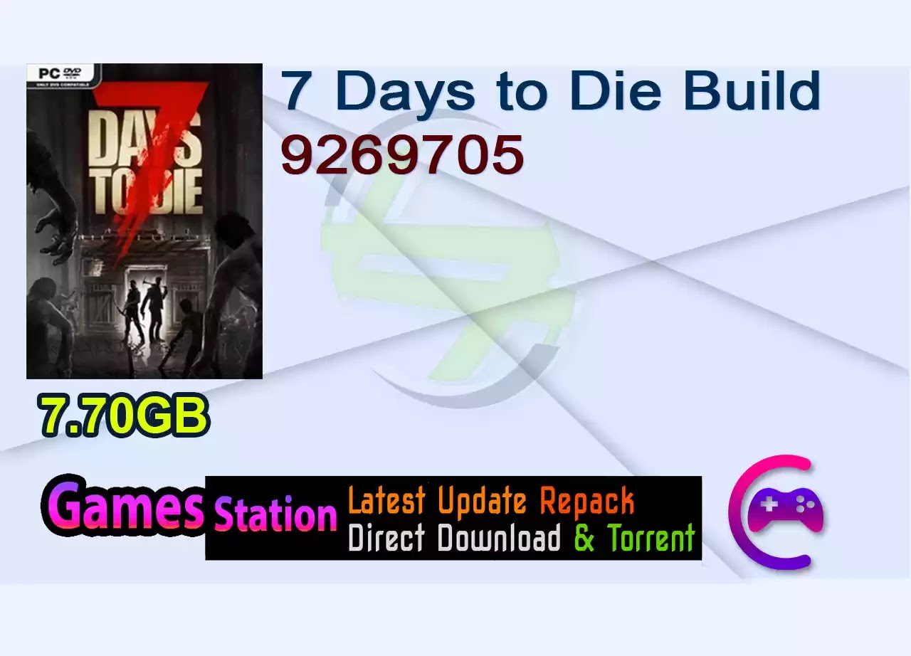 7 Days to Die Build 9269705