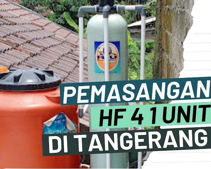 Pemasangan Filter Air Hiu HF 4 Di Ciputat Tangerang Selatan 