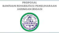 Contoh Proposal Bantuan Rehabilitasi/Pemeliharaan Jaringan Irigasi