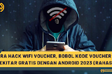 Cara Hack Wifi Voucher, Bobol Kode Voucher Wifi Gratis dengan Android 2023 (Rahasia)