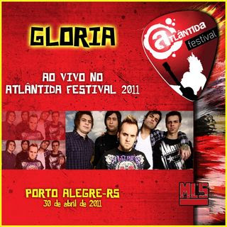 Download Gloria Ao Vivo no Atlantida Festival 2011