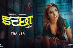 Ichchha (PrimeShots) Series Cast, Actress Names, Story, Episodes & More