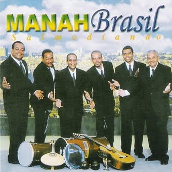 LOUVORES DO BRASIL- SAMBA GOSPEL: Manah Brasil -Salmodiando-Samba Gospel