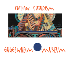 MY MAGICAL ATTIC: ITALIAN FUTURISM AT SOLOMON R. GUGGENHEIM MUSEUM