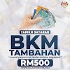 RASMI : Bantuan BKM Tambahan RM500 Disalurkan Bermula Hari Ini ~ Semak Sekarang!