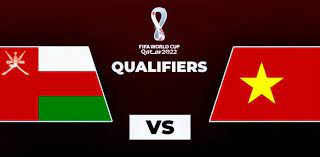 موعد مباراة عمان وفيتنام اليوم الخميس 24-03-2022 تصفيات آسيا المؤهلة لكأس العالم 2022
