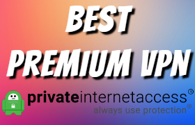 Private Internet Access - Best VPN 