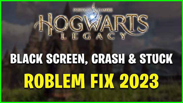 black screen fix,how to fix black screen hogwarts legacy,black screen hogwarts legacy,black screen on startup hogwarts legacy,how to fix black screen in hogwarts legacy,hogwarts legacy black screen fix,modern warfare black screen problem,How To Fix hogwarts legacy Black Screen on pc,black screen hogwarts legacy pc,hogwarts legacy Stuck at loading,hogwarts legacy CRASH FIX,hogwarts legacy crashing,hogwarts legacy crash on startup,fix error,fix hogwarts legacy