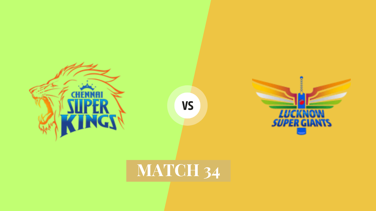 CSK vs LSG 34th IPL Match Highlights 2024