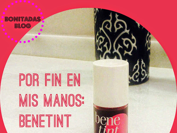 Por fin en mis manos (y mis mejillas): Benetint, de Benefit