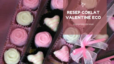 Resep Coklat Cinta Spesial Valentine Eco