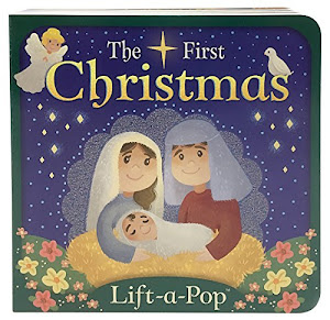 The First Christmas: Lift-a-Pop Board Book