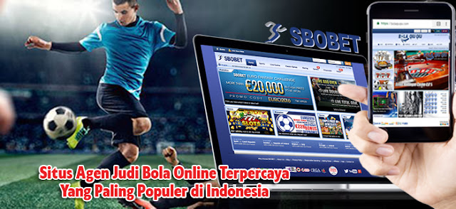 Situs Agen Judi Bola Online Terpercaya Yang Paling Populer di Indonesia