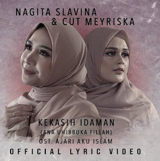 Download Lagu Mp3 Nagita Slavina x Cut Meyriska – Kekasih Idaman (Ana Uhibbuka Fillah)