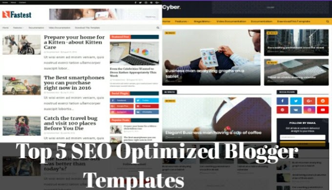 Top 5 Mobile Friendly & SEO Optimized Blogger Templates