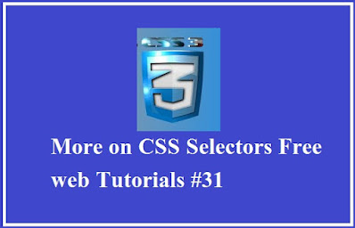 More on CSS Selectors Free web Tutorials #31