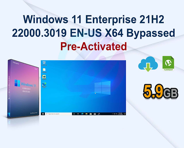 Windows 11 Enterprise 21H2 22000.3019 EN-US X64 Bypassed & Pre-activated -=TeamOS=-