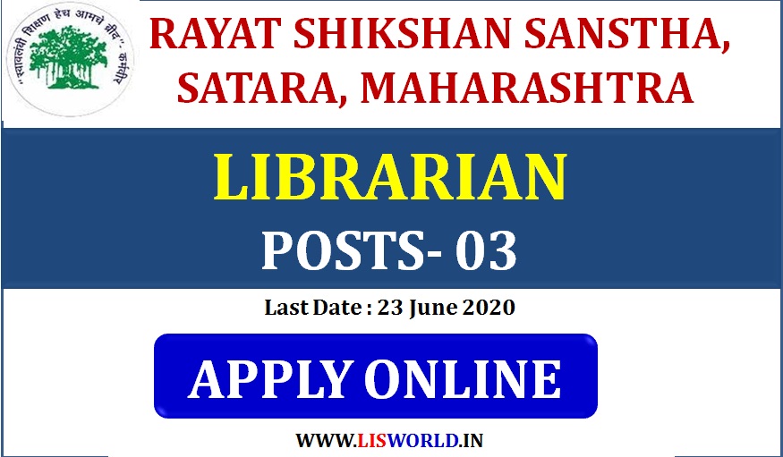 Recruitment for Librarian (Posts:03) Rayat Shikshan Sanstha, Satara, Maharashtra  Last Date : 23 June 2020