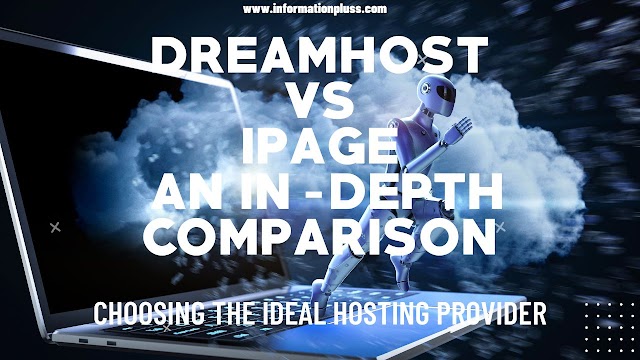 Choosing the Ideal Hosting Provider: DreamHost vs. iPage - An In-Depth Comparison