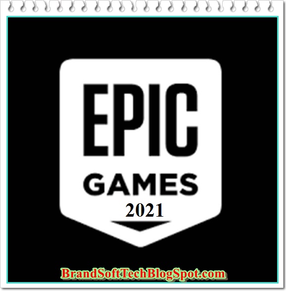 Epic Games 2021 Free Download For PC