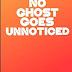 Download No Ghost Goes Unnoticed EBOOK