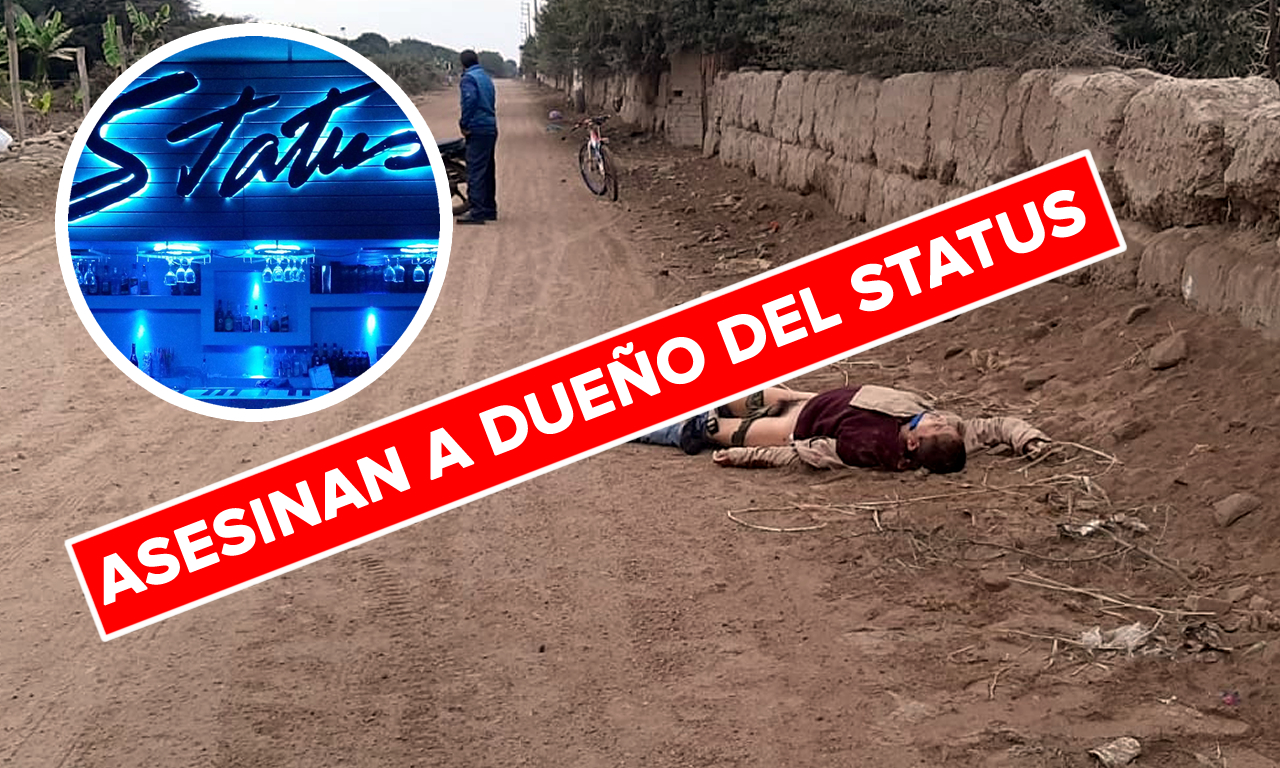 asesinaron a dueño de status CARLOS MIGUEL DE LA CRUZ QUISPE