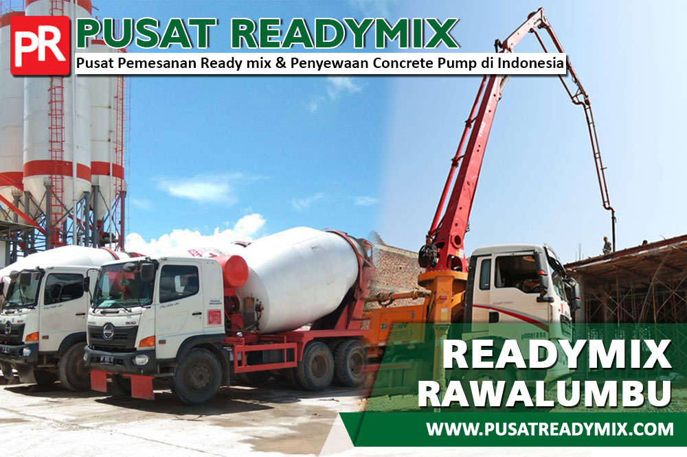 HARGA READYMIX RAWALUMBU, JUAL BETON READY MIX RAWALUMBU, HARGA BETON COR READY MIX RAWALUMBU PER M3 2024