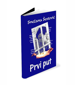 POEZIJA - "Prvi put" Snežana Šestović Shelle