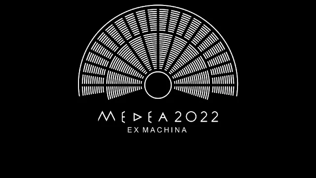 MEDEA 2022 Ex Machina